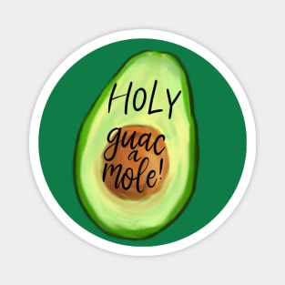 Holy Guacamole Magnet